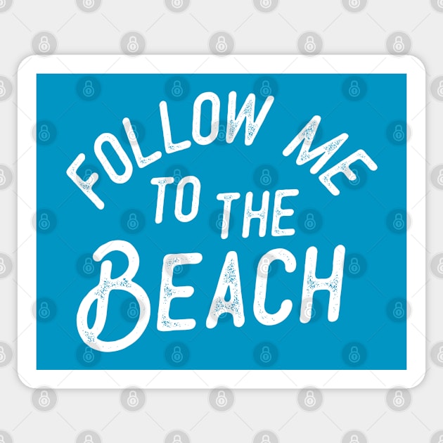 Follow Me To The Beach Summer Sticker by MerchFrontier